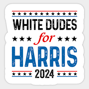 White Dudes For Harris President Election Kamala Harris 2024 Sticker